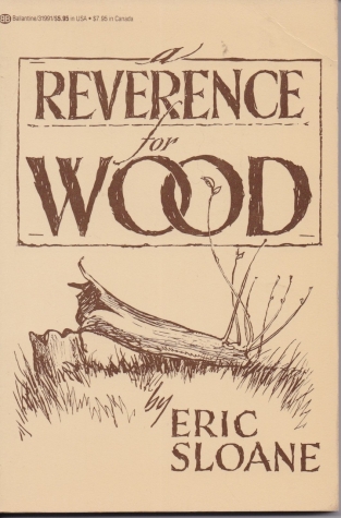 A Reverence for Wood by Eric Sloane