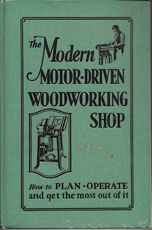 The Motor-Driven Woodworking shop 1930 ed.